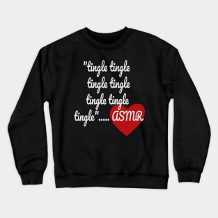 ASMR Tingles Lover Crewneck Sweatshirt